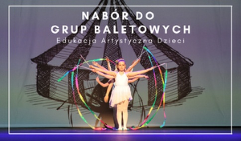 Zapisy do grup baletowych na rok szkolny 2022/2023
